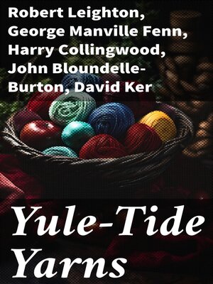 cover image of Yule-Tide Yarns